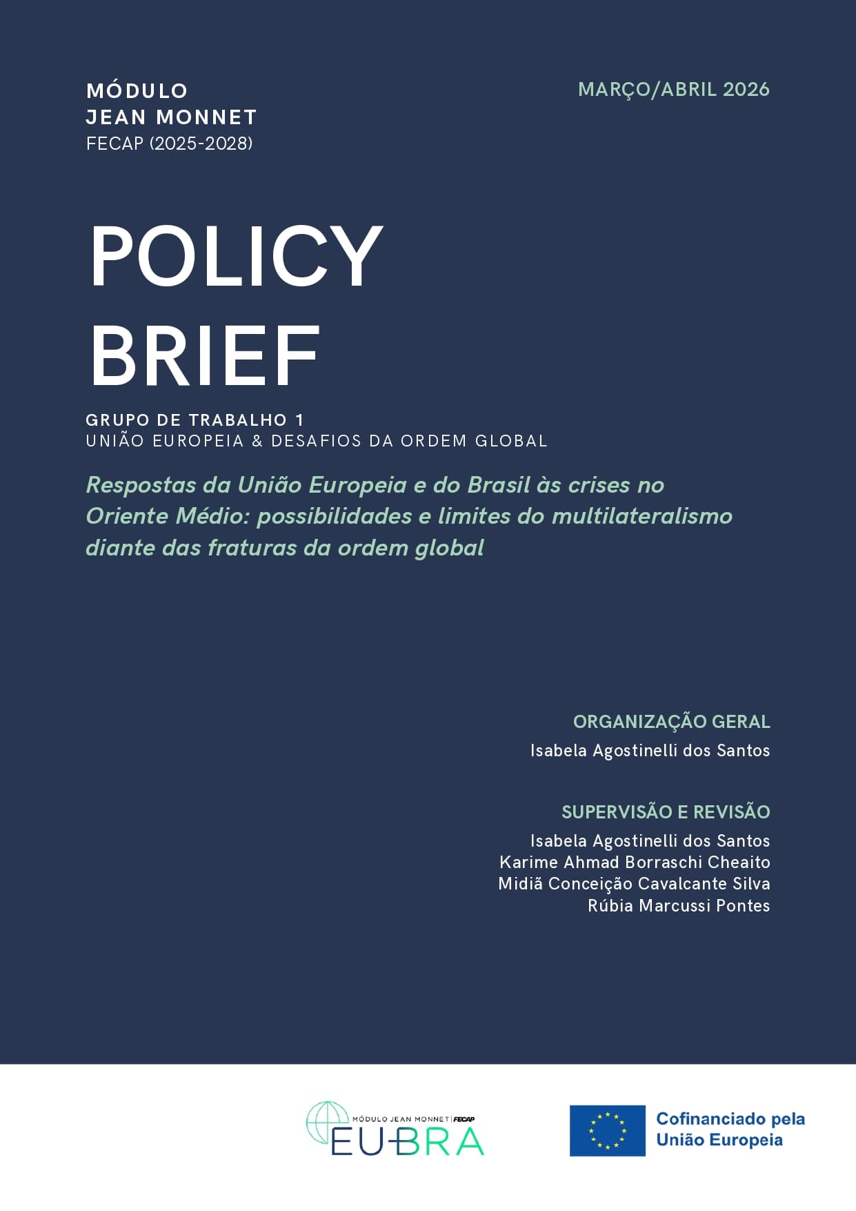 Respostas da União Europeia e do Brasil às crises no Oriente Médio: possibilidades e limites do multilateralismo diante das fraturas da ordem global thumbnail